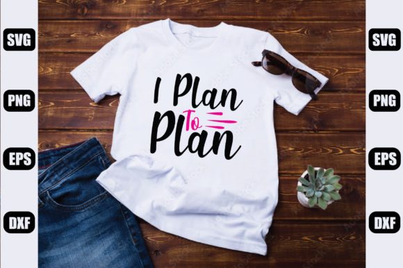 Planner Sticker SVG Design, I Plan to P
