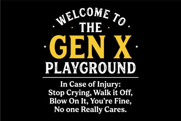 Gen X Playground Funny Quote SVG